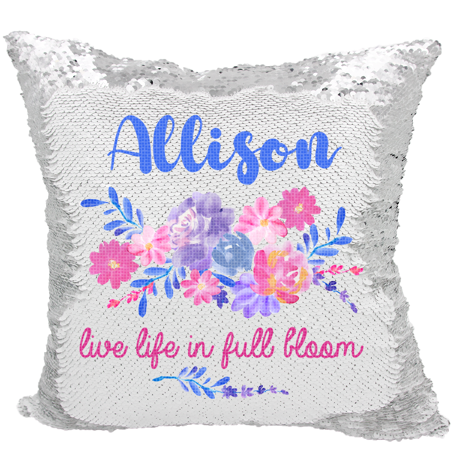 Handmade Personalized Live Life in Full Bloom Reversible Sequin Pillow Case