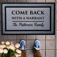 Come Back With A Warrant Doormat - Personalized